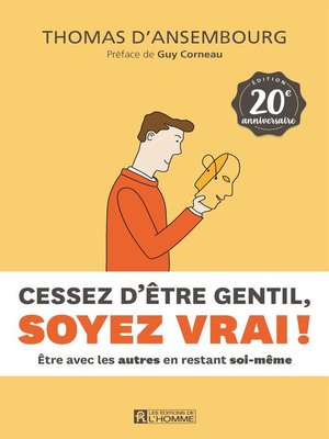 cover image of Cessez d'être gentil, soyez vrai ! Édition 20e anniversaire